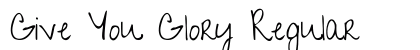 Give You Glory Regular preview Give You Glory Regular preview