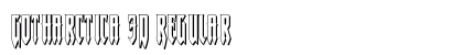 Gotharctica 3D Regular Font Gotharctica 3D Regular Font Preview