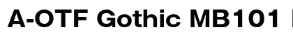 A-OTF Gothic MB101 Pr5 B Preview