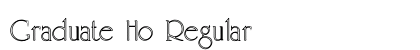 Graduate Ho Regular Font Preview