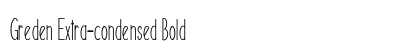 Greden Extra-condensed Bold Preview