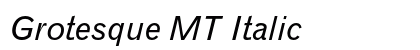 Grotesque MT Italic Preview