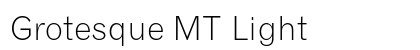 Grotesque MT Light Preview