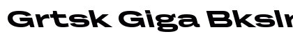 Grtsk Giga Bkslnt Bold preview Grtsk Giga Bkslnt Bold preview