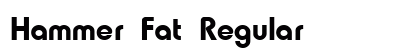 Hammer Fat Regular Font Preview