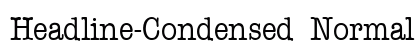 Headline-Condensed Normal font free download