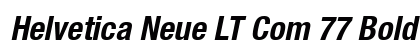 Helvetica Neue LT Com 77 Bold Condensed Oblique Preview