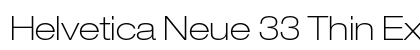 Helvetica Neue 33 Thin Extended Preview