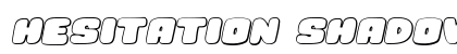 Hesitation Shadow Italic font free download