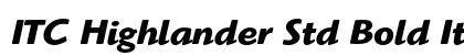 ITC Highlander Std Bold Italic Preview