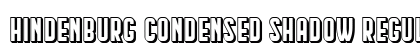 Hindenburg Condensed Shadow Regular preview Hindenburg Condensed Shadow Regular preview