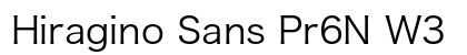 Hiragino Sans Pr6N W3 font free download