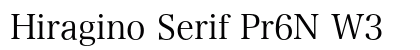 Hiragino Serif Pr6N W3 font free download