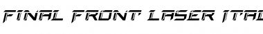 Final Front Laser Italic Italic Font