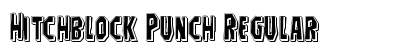 Hitchblock Punch Regular Font Hitchblock Punch Regular Font Preview