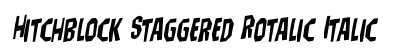 Hitchblock Staggered Rotalic Italic font free download