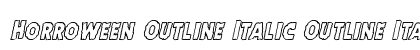 Horroween Outline Italic Outline Italic Font Preview