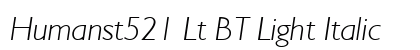 Humanst521 Lt BT Light Italic Preview