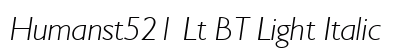 Humanst521 Lt BT Light Italic Preview