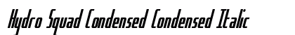 Hydro Squad Condensed Condensed Italic Font Preview