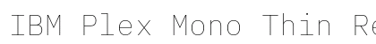 IBM Plex Mono Thin Regular font free download