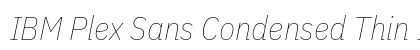 IBM Plex Sans Condensed Thin Italic Preview