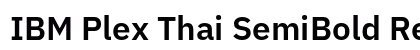 IBM Plex Thai SemiBold Regular preview