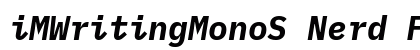iMWritingMonoS Nerd Font Mono Bold Italic preview