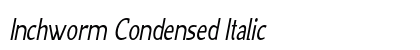 Inchworm Condensed Italic Preview