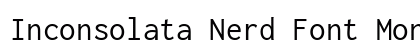 Inconsolata Nerd Font Mono Regular preview Inconsolata Nerd Font Mono Regular preview
