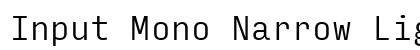 Input Mono Narrow Light Preview