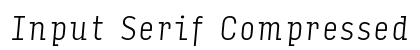 Input Serif Compressed Extra Light Italic Preview