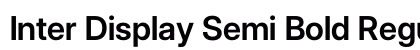 Inter Display Semi Bold Regular Preview