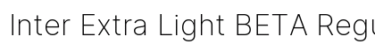 Inter Extra Light BETA Regular Preview