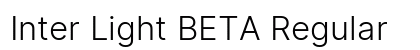 Inter Light BETA Regular Preview