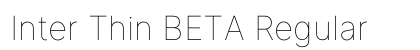 Inter Thin BETA Regular Preview