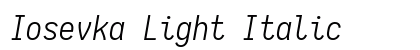 Iosevka Light Italic Preview