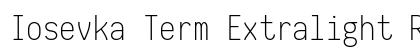 Iosevka Term Extralight Regular Preview