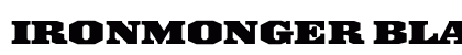 Ironmonger Black preview