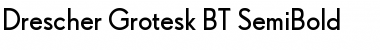 Drescher Grotesk BT SemiBold Regular Font
