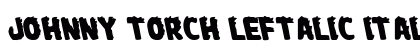 Johnny Torch Leftalic Italic