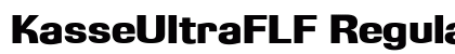 KasseUltraFLF Regular font free download