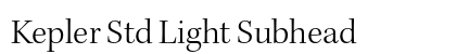 Kepler Std Light Subhead Preview