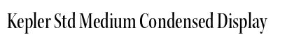 Kepler Std Medium Condensed Display font free download