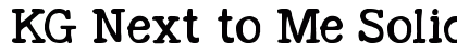 KG Next to Me Solid Regular font free download