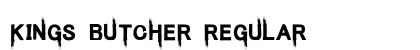 Kings Butcher Regular Font Preview
