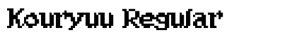 Kouryuu Regular font free download