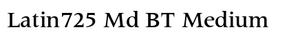 Latin725 Md BT Medium font free download