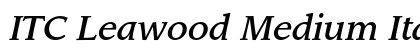 ITC Leawood Medium Italic Preview