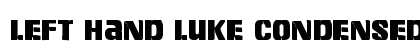 Left Hand Luke Condensed Condensed Font Preview